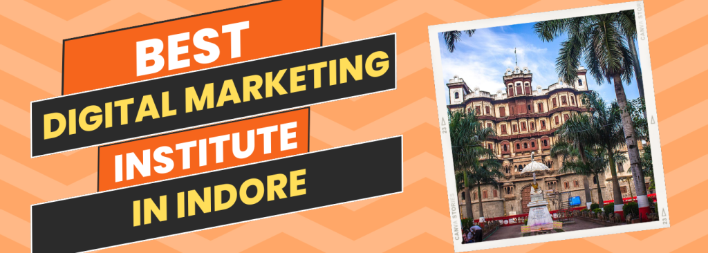Best Digital Marketing Institute in Indore